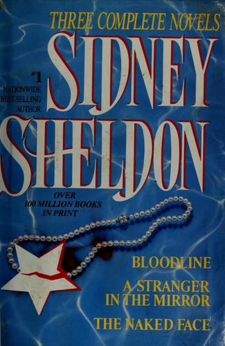 Three Complete Novels : Bloodline, A Stranger in the Mirror, The Naked Face