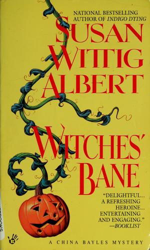 Witches' Bane (China Bayles 2)
