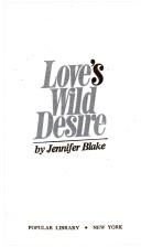 Love's Wild Desire