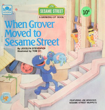 When Grover Moved To Sesame Street (A Growing-Up Book)