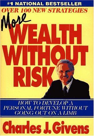 More Wealth Without Risk: how to develop a personal fortune without going out on a limb