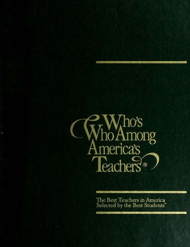 Who's Who Among America's Teachers Vol. II 3rd Edition 1994: The Best Teachers in America Selected by the Best Students