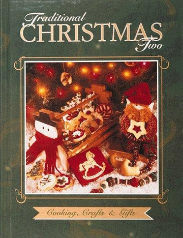 Traditional Christmas Two: Cooking, Crafts & Gifts