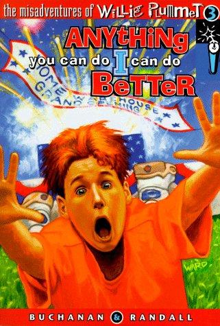 Anything You Can Do I Can Do Better (Misadventures Of Willie Plummet)