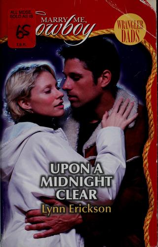 Upon A Midnight Clear (Marry Me, Cowboy: Wrangler Dads #4)