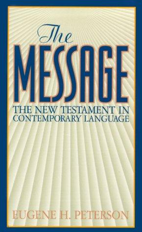 The Message: The New Testament In Contemporary Language
