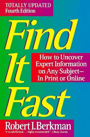 Find It Fast: How To Uncover Expert Information On Any Subject