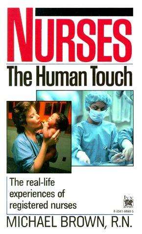 Nurses: The Real-Life Experiences of Registered Nurses