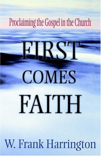 First Comes Faith