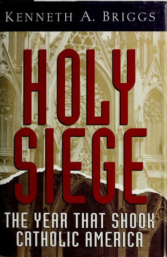 Holy Siege: The Year That Shook Catholic America