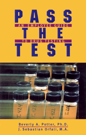 Pass The Test: an employee guide to drug testing
