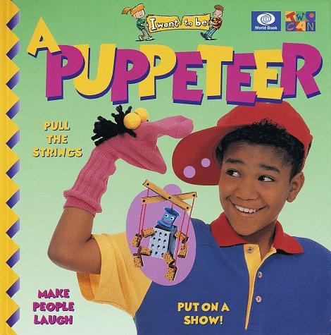 I Want To Be A Puppeteer