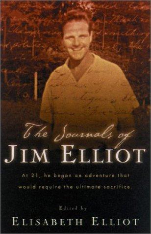 The Journals Of Jim Elliot