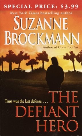 The Defiant Hero (Troubleshooters, Book 2)