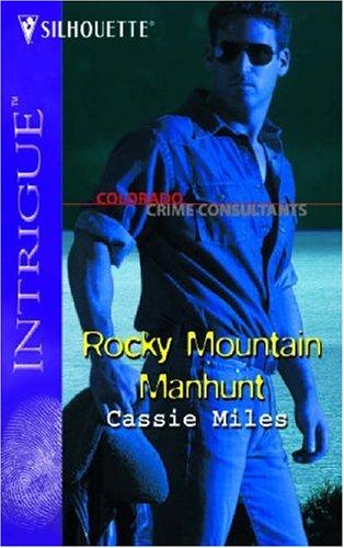 Rocky Mountain Manhunt (Harlequin Intrigue Series)