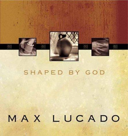 Shaped By God