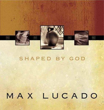 Shaped By God
