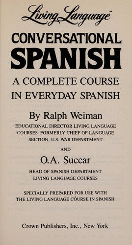 Conversational Spanish: A Complete Course In Everyday Spanish (Living Language Series): a complete course in everyday Spanish