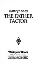 The Father Factor: Women Who Dare #14 (Harlequin Superromance, No 659)