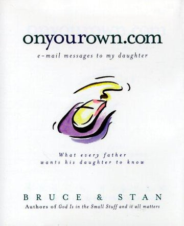 Onyourown.Com: E-Mail Messages To My Daughter