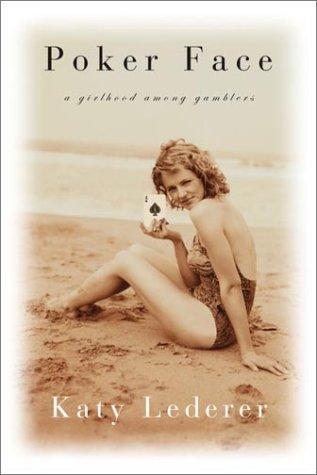 Poker Face: A Girlhood Among Gamblers