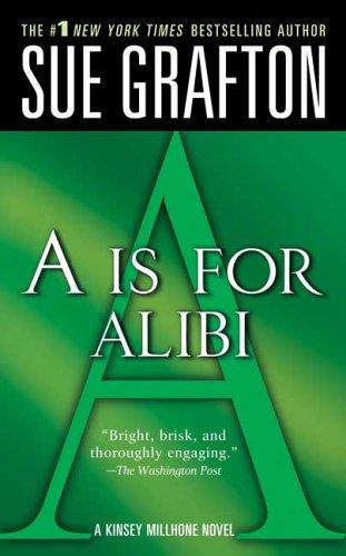 'A' Is For Alibi (The Kinsey Millhone Alphabet Mysteries)
