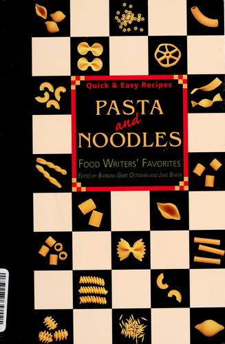 Pasta And Noodles: Quick & Easy Recipes