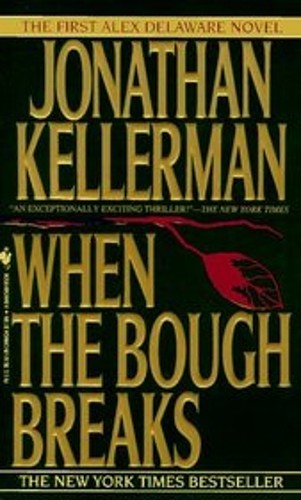 When The Bough Breaks (Alex Delaware Novels)