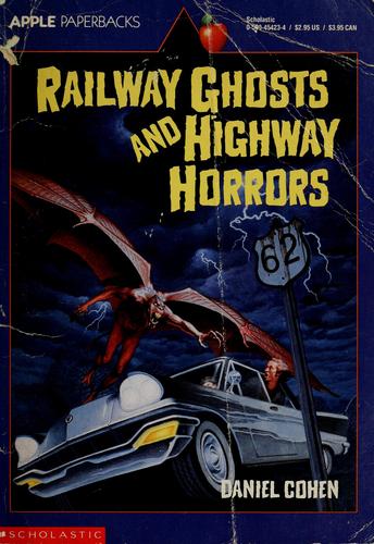 Railway Ghosts And Highway Horrors