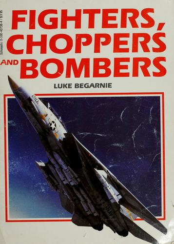 Fighters, Choppers, And Bombers