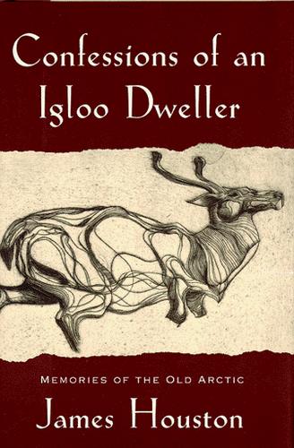Confessions Of An Igloo Dweller (with Autographed): Memories Of The Old Arctic