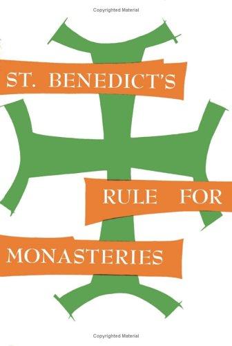 St Benedicts Rule For Monasteries
