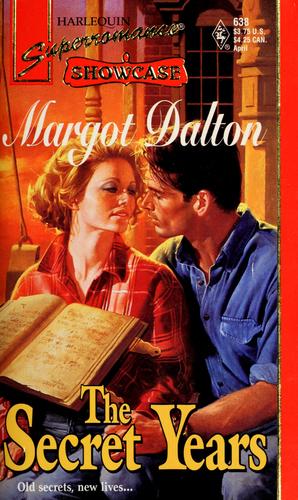 The Secret Years : Showcase (Harlequin Superromance No. 638)