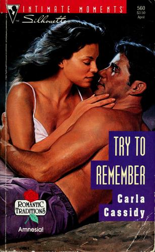 Try To Remember (Romantic Traditions) (Silhouette Intimate Moments, No 560)