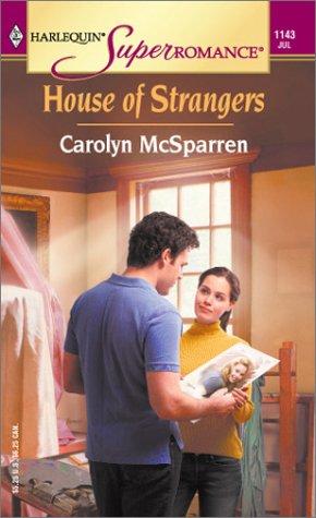 House Of Strangers (Harlequin Superromance No. 1143)