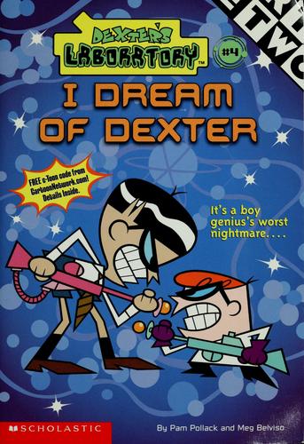 Dexter's Laboratory™ #4: I Dream Of Dexter: It's a boy genius's worst nightmare.... (Free c-Toon code from CartoonNetwork.com! Details Inside.)