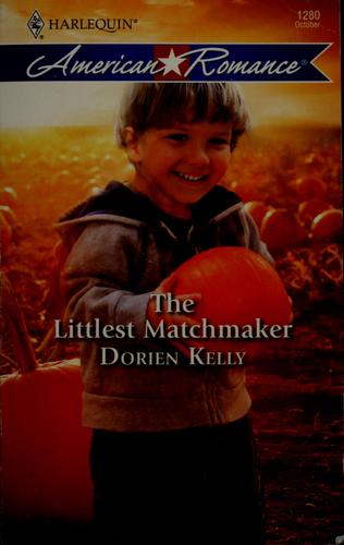 The Littlest Matchmaker (Harlequin American Romance Series)