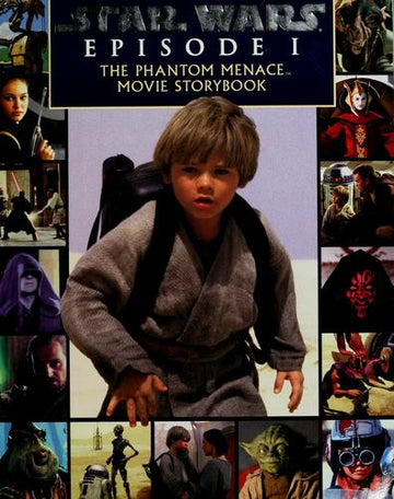 Star Wars Episode I The Phantom Menace: A Storybook (Star Wars Episode 1)
