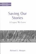 Saving Our Stories: A Legacy We Leave (Older Adult Issues Series)