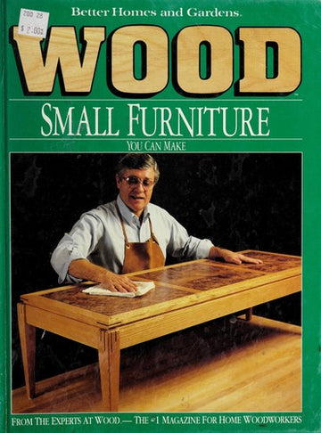Better Homes And Gardens Wood Small Furniture You Can Make (Better Homes And Gardens Wood): Small Furniture You Can Make