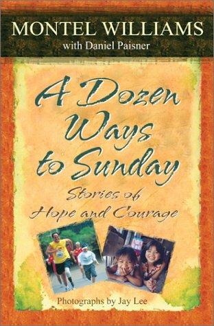 A Dozen Ways To Sunday: stories of hope and courage