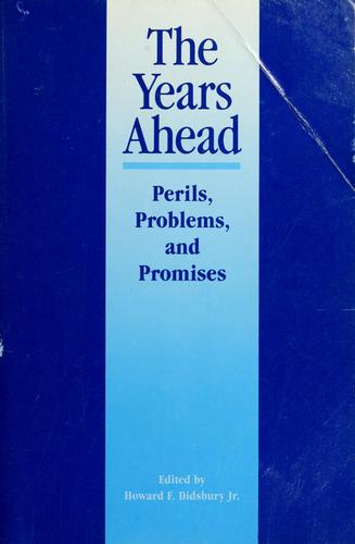 The Years Ahead: Perils, Problems, and Promises