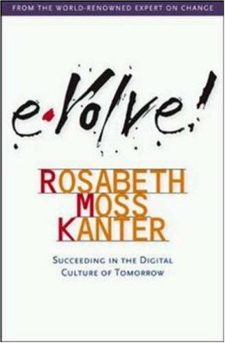 Evolve! : Succeeding In The Digital Culture Of Tomorrow: succeeding in the digital culture of tomorrow
