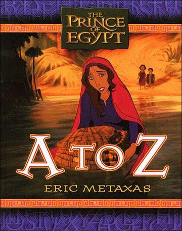 The Prince Of Egypt: A To Z ('Prince Of Egypt'): A to Z