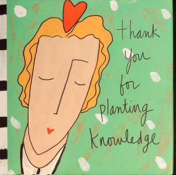 Thank You For Planting Knowledge