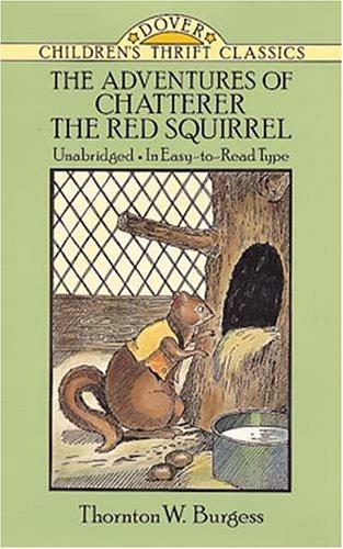 The Adventures Of Chatterer The Red Squirrel (Dover Children's Thrift Classics)