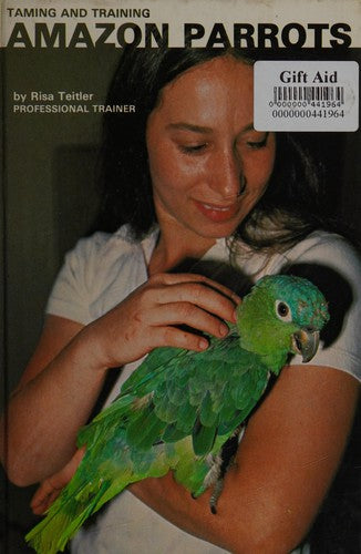 Taming And Training Amazon Parrots