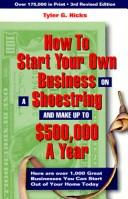How To Start Your Own Business On A Shoestring And Make Up To $500,000 A Year, 3 Rd Revised Edition