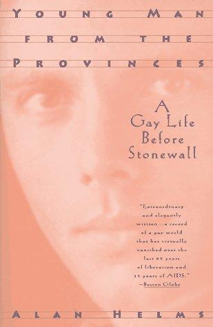 Young Man From The Provinces: A Gay Life Before Stonewall