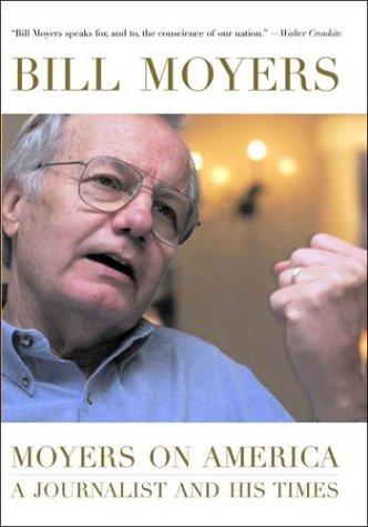 Moyers On America: A Journalist And His Times